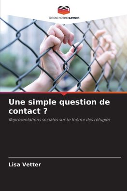 Une simple question de contact ?