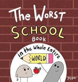 The Worst School Book in the Whole Entire World