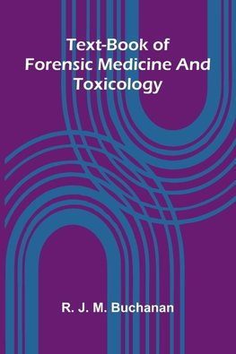 Text-book of forensic medicine and toxicology