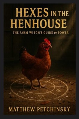 Hexes in the Henhouse
