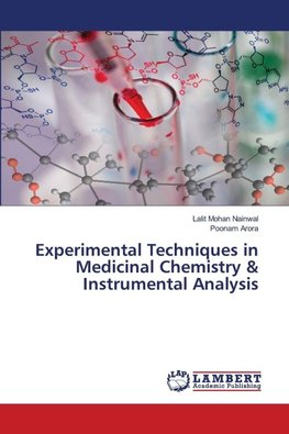 Experimental Techniques in Medicinal Chemistry & Instrumental Analysis