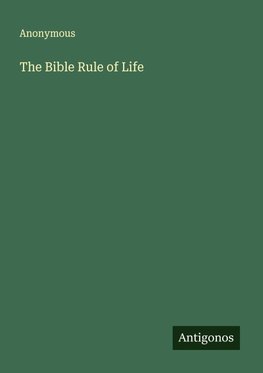 The Bible Rule of Life