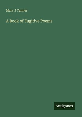 A Book of Fugitive Poems