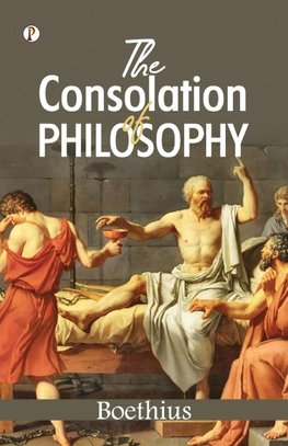 The Consolation of Philosophy