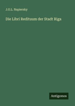 Die Libri Redituum der Stadt Riga