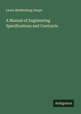 A Manual of Engineering Specifications and Contracts