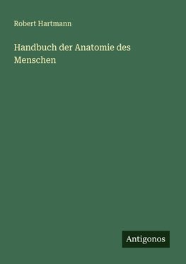Handbuch der Anatomie des Menschen