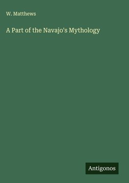 A Part of the Navajo's Mythology