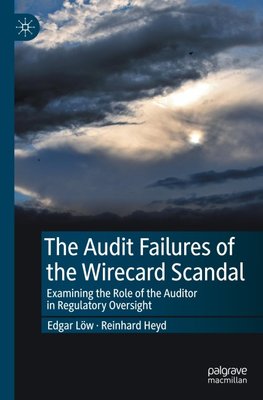 The Audit Failures of the Wirecard Scandal