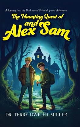The Haunting Quest of Alex and Sam