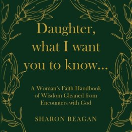 Daughter, what I want you to know...