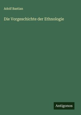 Die Vorgeschichte der Ethnologie