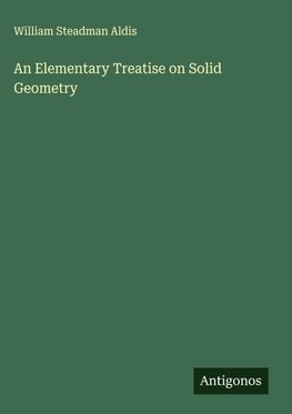 An Elementary Treatise on Solid Geometry
