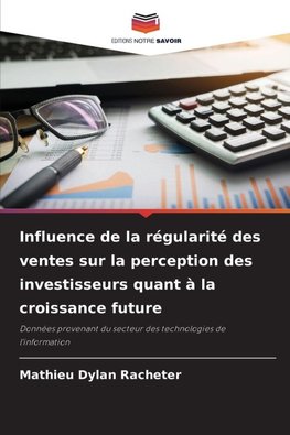 Influence de la régularité des ventes sur la perception des investisseurs quant à la croissance future
