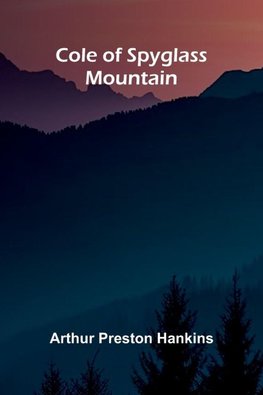 Cole of Spyglass Mountain