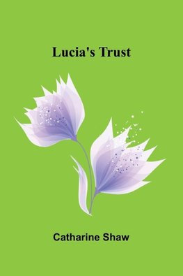 Lucia's trust