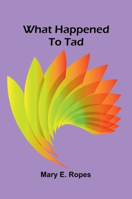 What happened to Tad