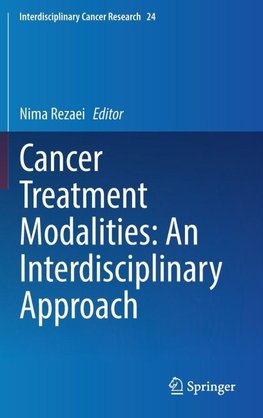 Cancer Treatment Modalities: An Interdisciplinary Approach