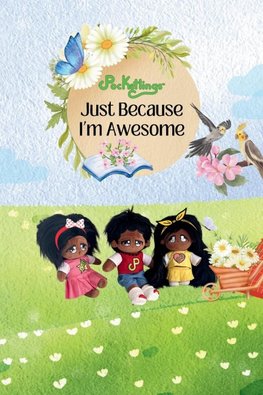 Just Because I'm Awesome