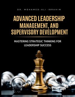 ADVANCED LEADERSHIP, MANAGEMENT, AND SUPERVISORY DEVELOPMENT