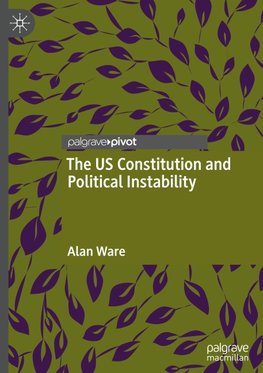 The US Constitution and Political Instability