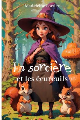 La sorcière et les écureuils