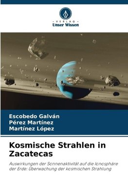 Kosmische Strahlen in Zacatecas