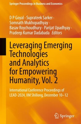 Leveraging Emerging Technologies and Analytics for Empowering Humanity, Vol. 2