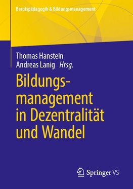 Bildungsmanagement in Dezentralität und Wandel