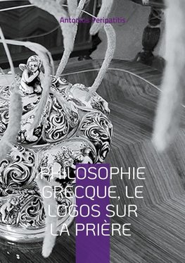 Philosophie Grecque, le Logos sur la prière