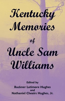 Kentucky Memories of Uncle Sam Williams