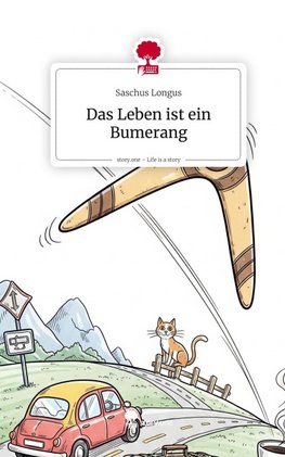Das Leben ist ein Bumerang. Life is a Story - story.one