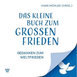 Das kleine Buch zum großen Frieden