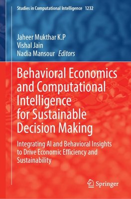 Behavioral Economics and Computational Intelligence for Sustainable Decision Making