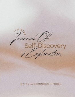 Ten Step Journal of Self-Discovery and Exploration