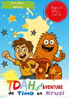 TDAH une Aventure de Timo et Kruzi