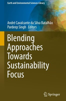 Blending Approaches Towards Sustainability Focus