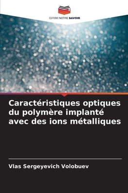 Caractéristiques optiques du polymère implanté avec des ions métalliques
