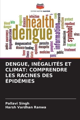 DENGUE, INÉGALITÉS ET CLIMAT: COMPRENDRE LES RACINES DES ÉPIDÉMIES