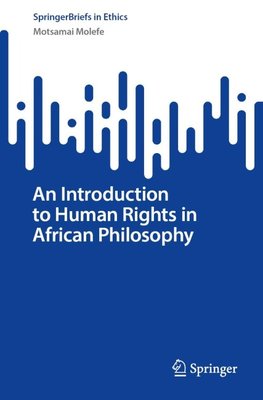 An Introduction to Human Rights in African Philosophy