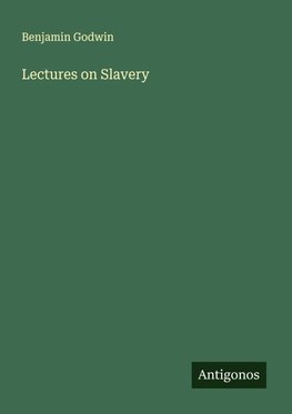 Lectures on Slavery