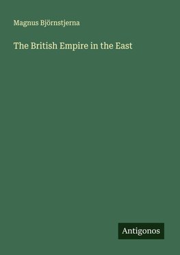 The British Empire in the East