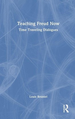 Teaching Freud Now