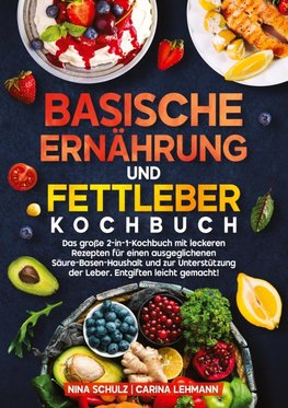 Basische Ernährung und Fettleber Kochbuch