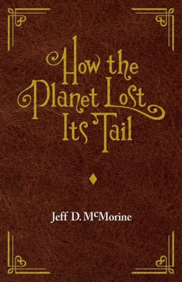 How the Planet Lost Its Tail