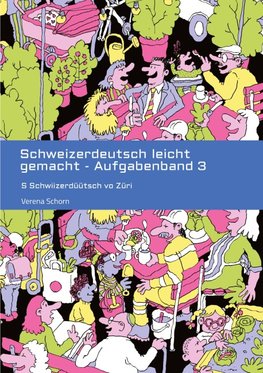 Schweizerdeutsch leicht gemacht - Aufgabenband 3