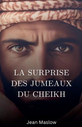 La surprise des jumeaux du Cheikh