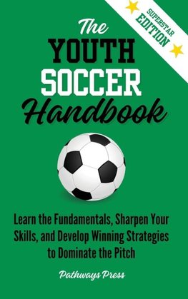 The Youth Soccer Handbook
