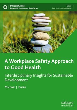 A Workplace Safety Approach to Good Health