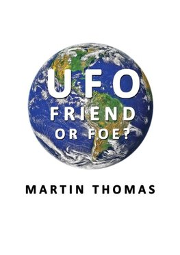 UFO - FRIEND OR FOE?